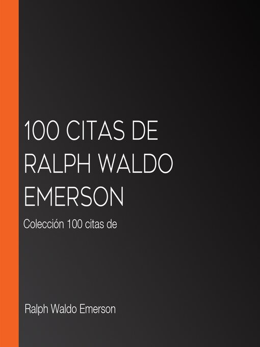 Title details for 100 citas de Ralph Waldo Emerson by Ralph Waldo Emerson - Available